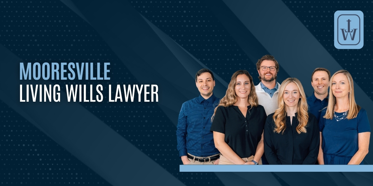 best mooresville living wills lawyer