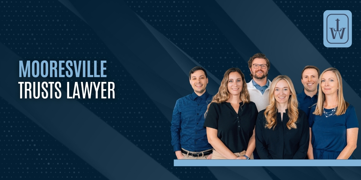 hire mooresville trusts lawyer trusted mooresville trusts lawyer